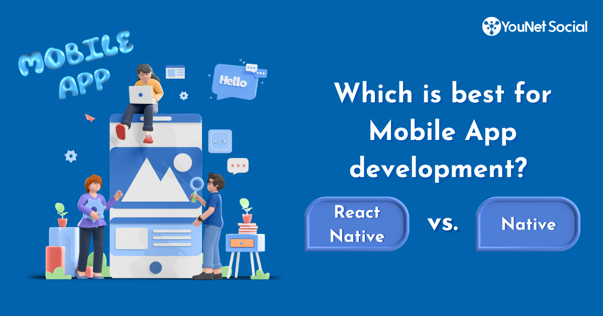 React Native vs. Native apps: Which is best for Mobile App development?