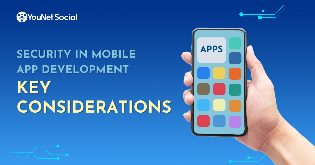 Security in Mobile App Development: Key Considerations
